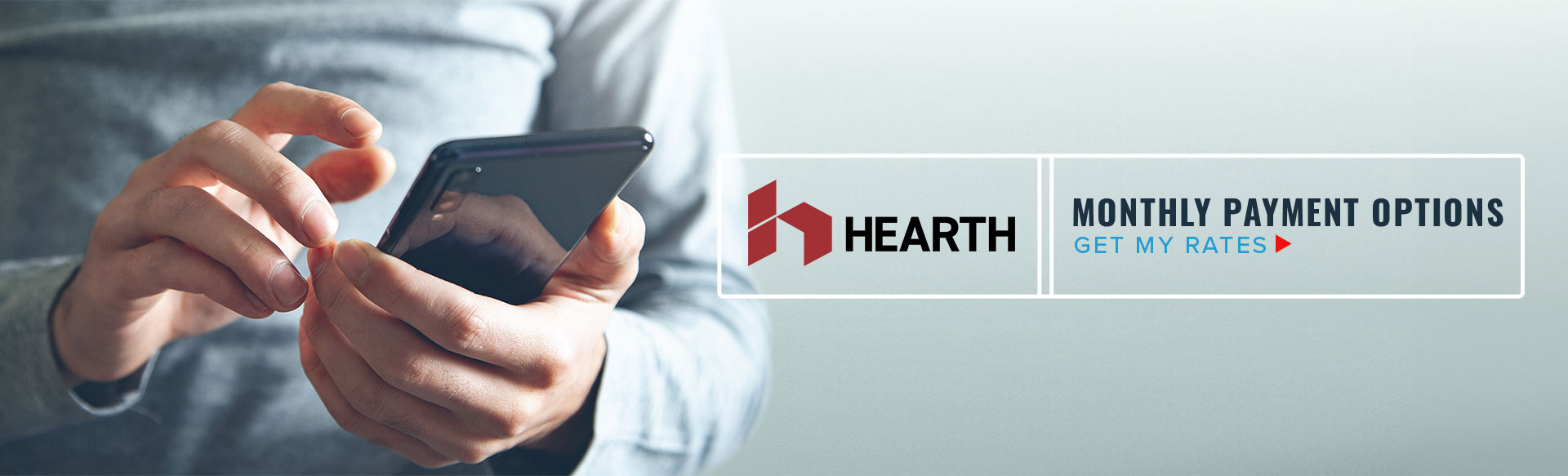 Hearth - Monthly Payment Options - Get My Rates >